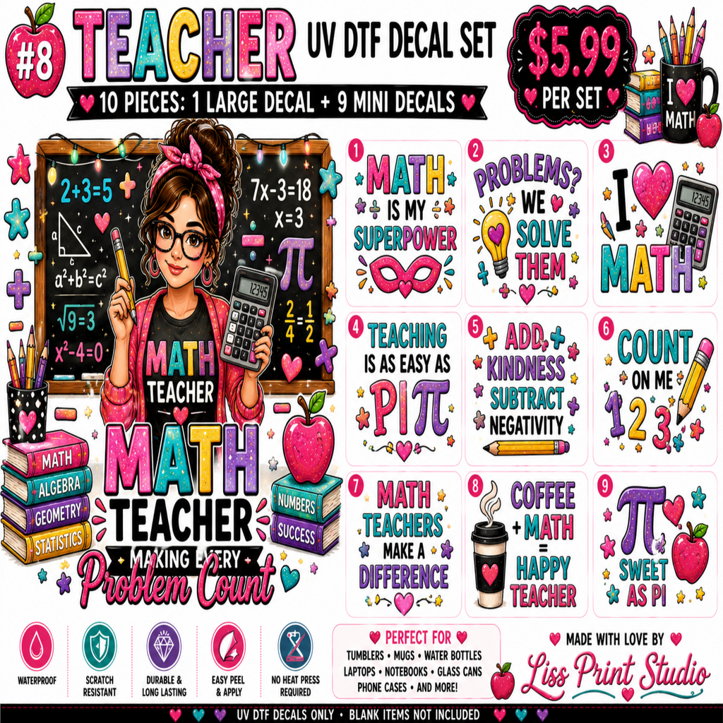 A colorful promotional graphic for a math-themed UV DTF decal set, showing multiple decorative sticker designs, a large sample decal, and mini decals. The design includes text such as 'Teacher,' 'Math Teacher,' equations, apples, books, coffee cups, and motivational phrases like 'Problems we solve them' and 'Teaching is as easy as PI.