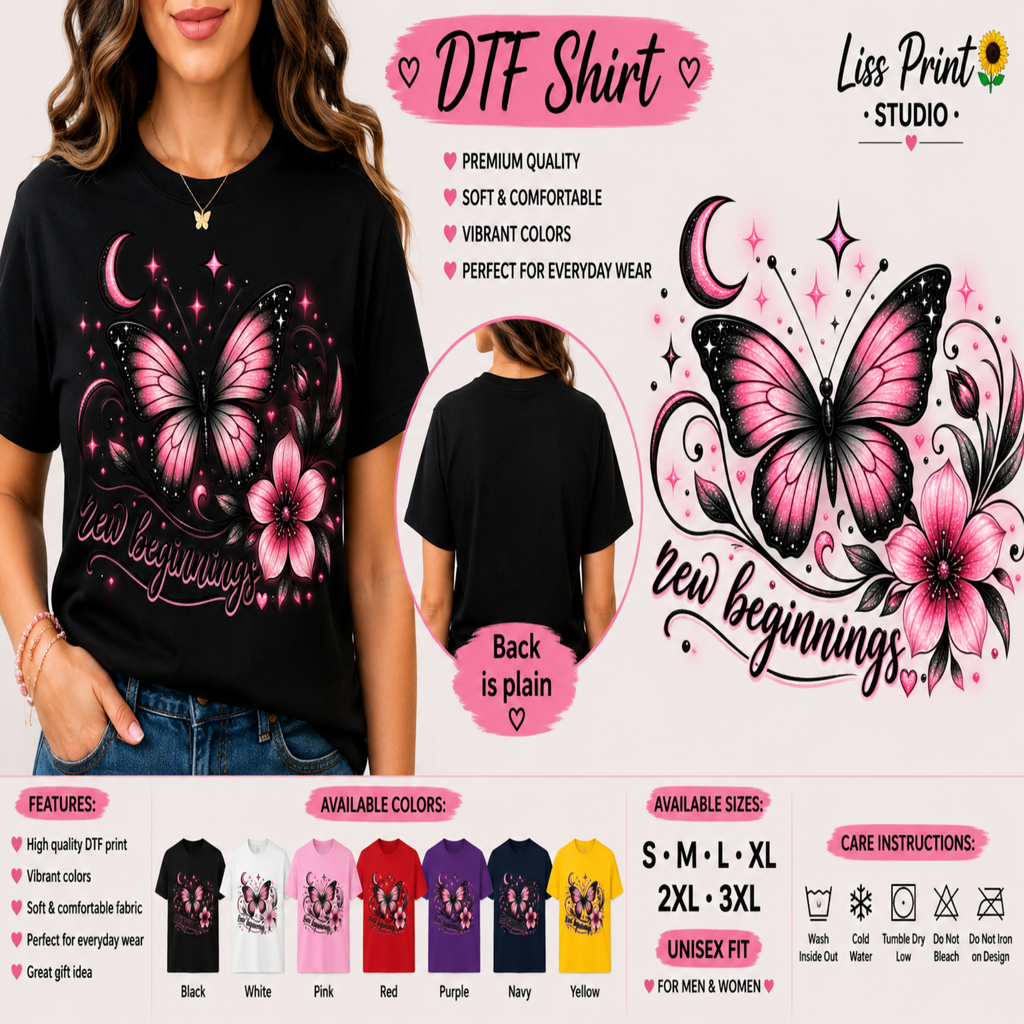 A promotional graphic for a DTF (Direct to Film) shirt by Liss Print Studio. The main image shows a woman wearing a black t-shirt with a pink and black butterfly design and the words 'New beginnings'.