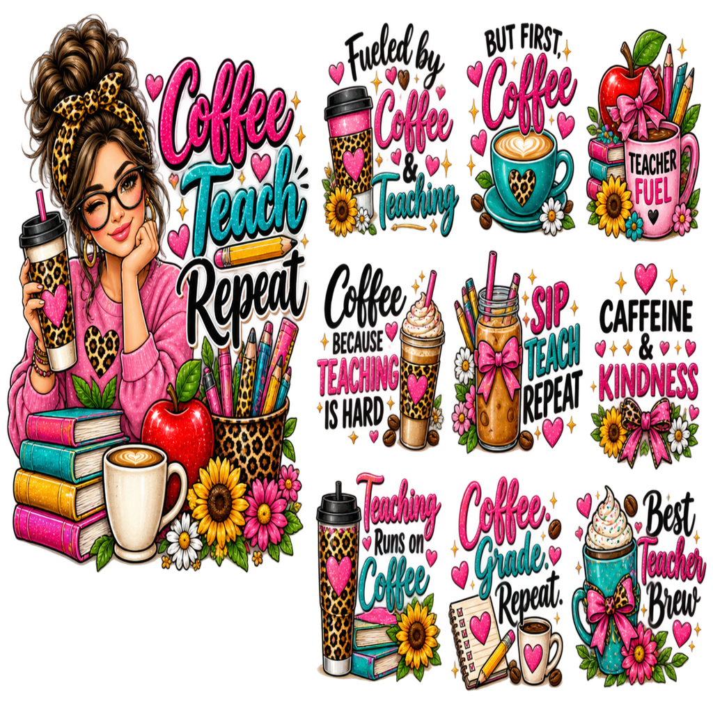 A collage of multiple coffee-and-teaching themed illustrations on a white background, including text phrases like 'Coffee Teach Repeat,' 'Fueled by Coffee & Teaching,' 'But First Coffee,' and 'Best Teacher Brew,' along with cups, mugs, books, flowers, and a cartoon woman in leopard-print clothing.