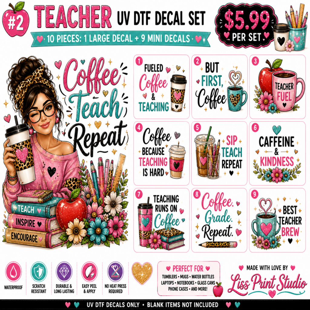 A promotional graphic for a Teacher-themed UV DTF decal set by Lisa Pint Studio, featuring 10 pieces including 1 large decal and 9 mini decals. The design showcases a cartoon illustration of a woman holding a coffee cup next to various coffee-themed text decals like 'Coffee Teach Repeat', 'FUELED Coffee TEACHING', and 'But FIRST Coffee'.