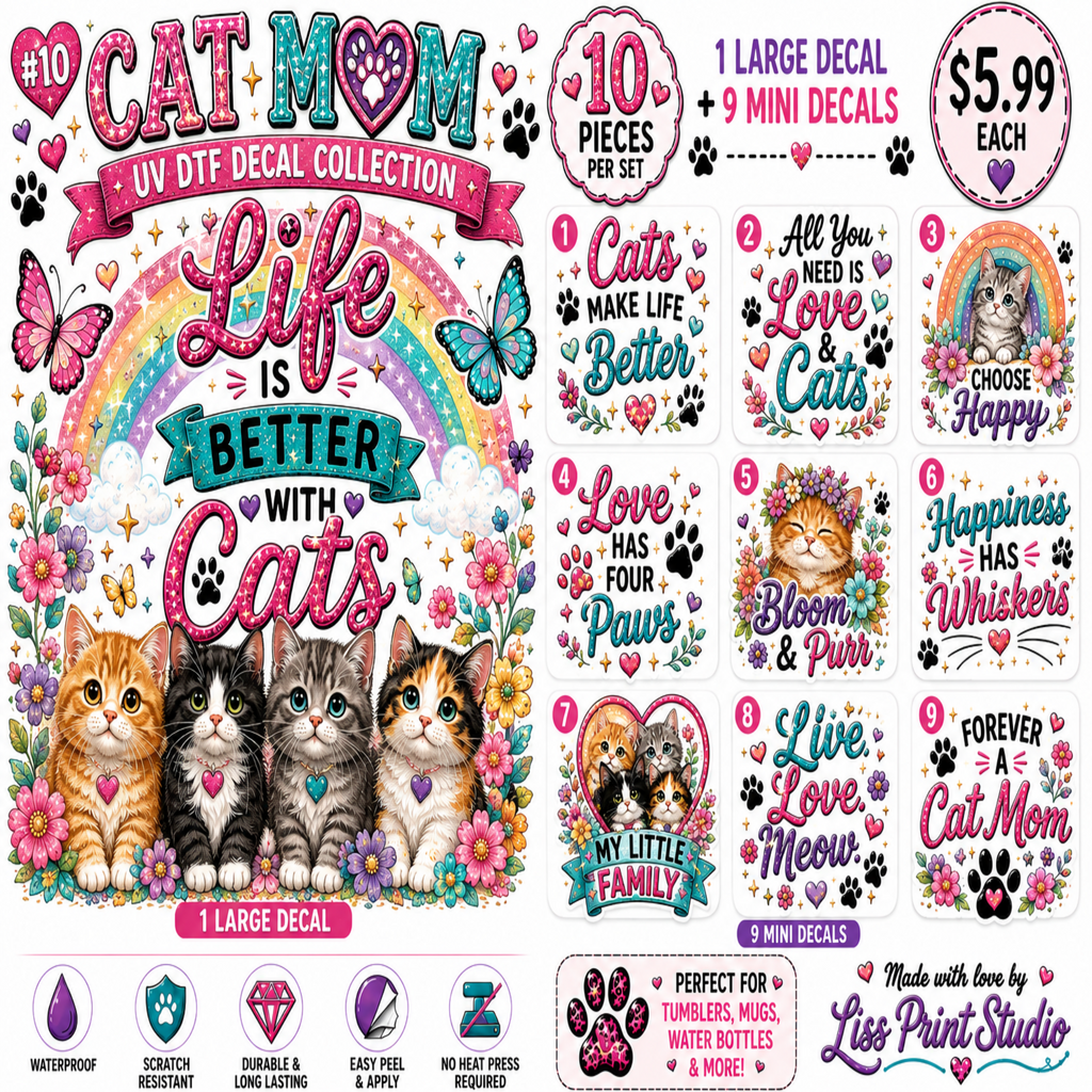 A colorful promotional collage for a cat-themed UV DTF decal collection, showing the main large decal design with three cats, a rainbow, flowers, butterflies, and multiple smaller decal examples. Text includes phrases like 'Life is Better with Cats,' '10 Pieces per Set,' '1 Large Decal,' and '1 Mini Decal,' plus a price of $5.