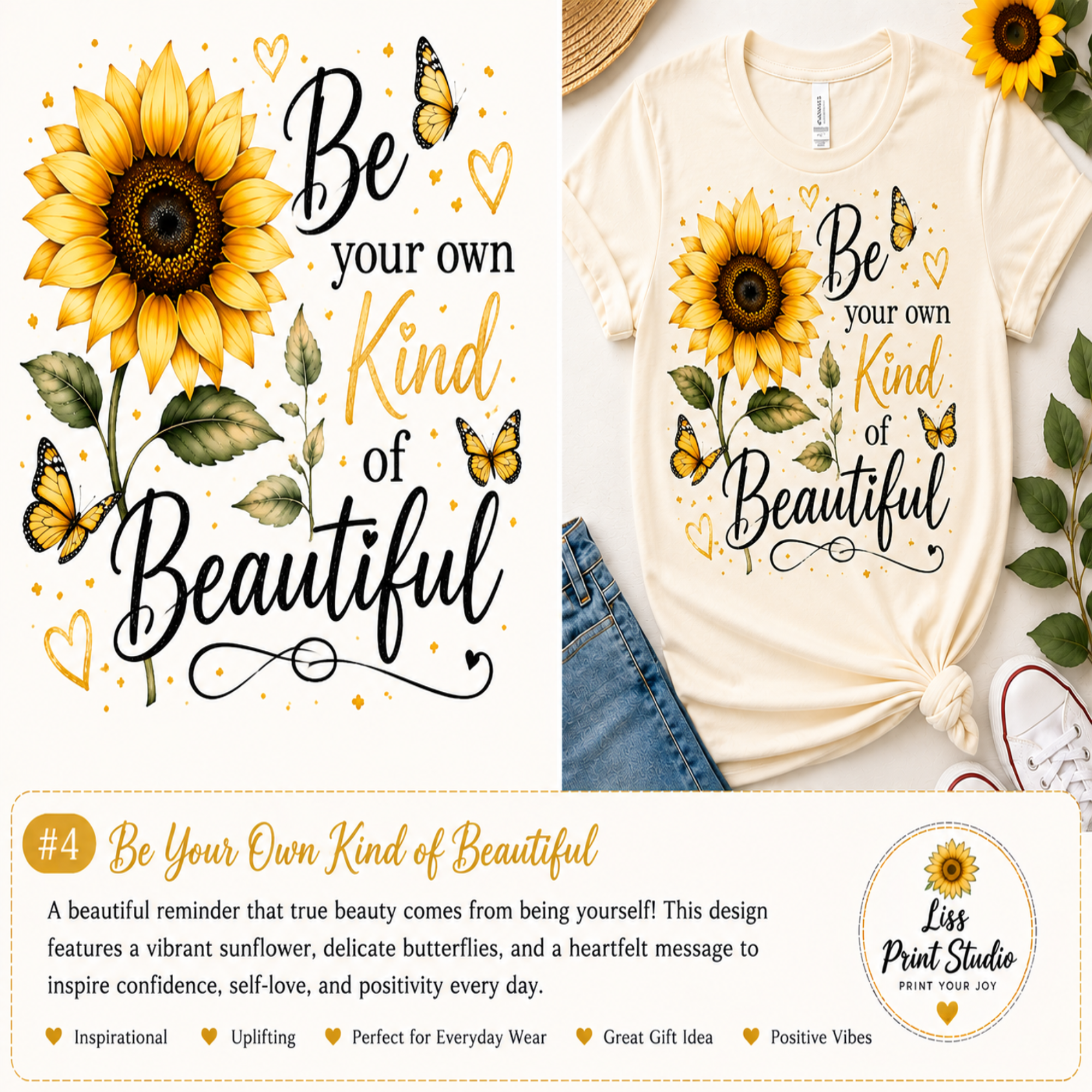 A cream-colored t-shirt featuring a sunflower and butterfly graphic with the text 'Be your own Kind of Beautiful' in black and gold lettering. The shirt is styled in a flat-lay composition with blue jeans, a straw hat, and a sunflower on a white background, with a promotional text banner at the bottom.