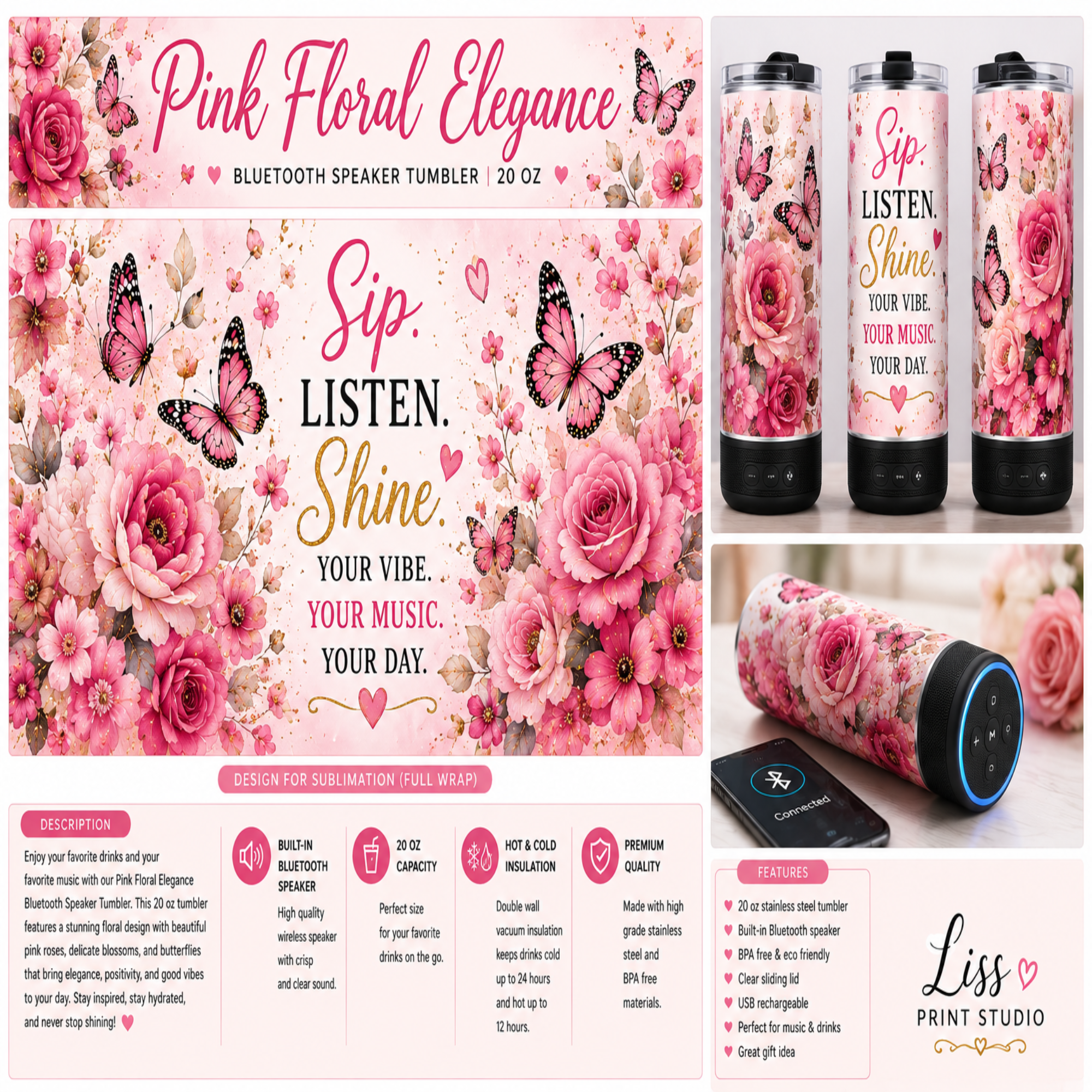 A promotional collage for a Bluetooth speaker tumblers wrap design by Liss Print Studio, showing a large floral banner with pink roses, butterflies, and the text 'Pink Floral Elegance' and 'Sip. Listen.