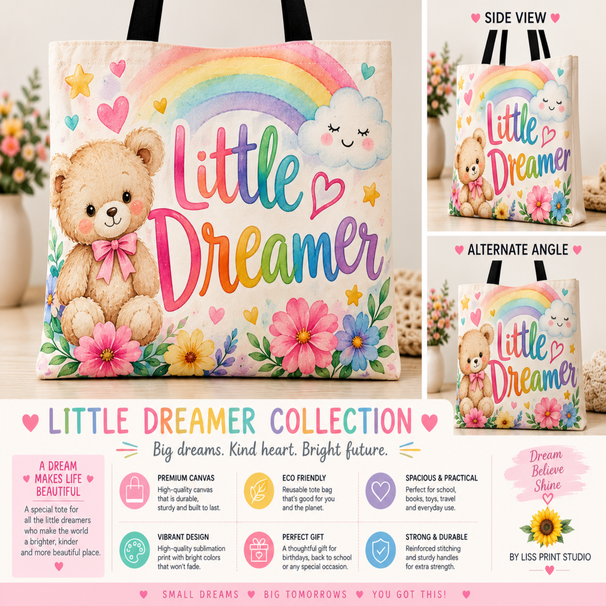 A tote bag with a colorful rainbow and teddy bear design, shown in multiple views on a light pink background with promotional text. The bag features the words 'Little Dreamer' in large pastel letters, surrounded by flowers, hearts, and a smiling teddy bear wearing a pink bow.