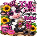 A colorful graphic design featuring a cartoon cow wearing pink heart-shaped sunglasses and a leopard-print bow, surrounded by sunflowers, coffee cups, sunglasses, a donut, and bold text that reads 'Coffee Makes Everything Better' and 'Mama Needs Coffee.'.