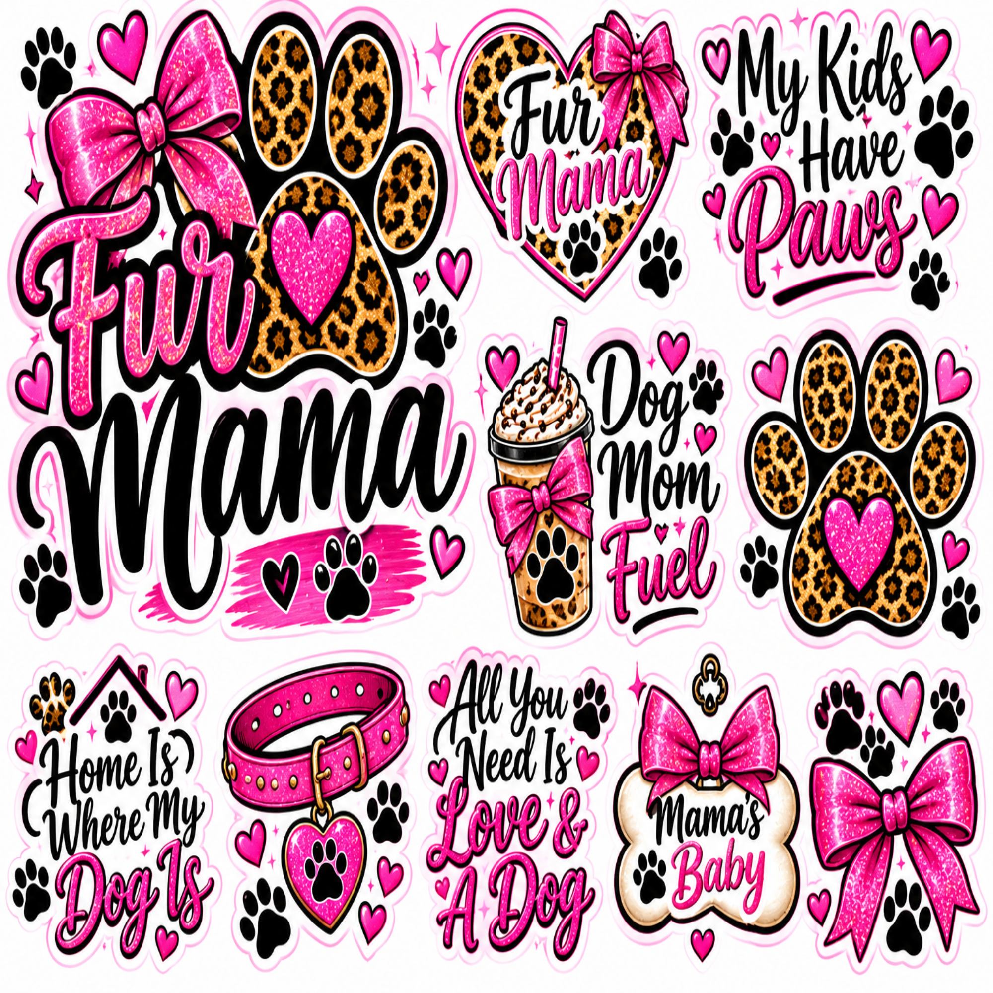 A sheet of digital designs featuring various 'Fur Mama' themed graphics, including paw prints with leopard print and pink hearts, decorative text such as 'Fur Mama', 'Dog Mom Fuel', and 'All You Need Is Love & A Dog', along with a pink collar and bows.