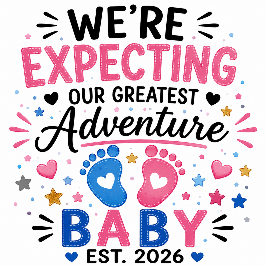 A colorful graphic design with the text 'WE'RE EXPECTING OUR GREATEST Adventure BABY EST. 2026' in black and pink lettering, surrounded by pink and blue hearts, stars, and two baby footprints on a white background.
