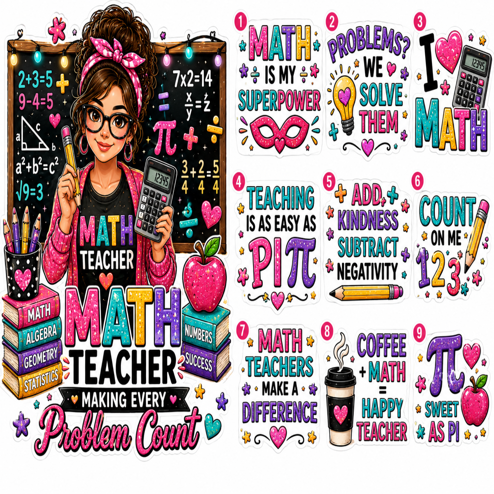 A set of colorful math-themed sticker designs featuring a cartoon girl with glasses and a bow, chalkboard equations, apples, coffee cup, and motivational phrases like 'Math is my superpower' and 'Problems? We solve them.'.
