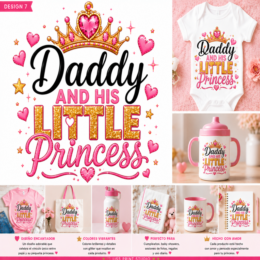 A collage-style product presentation for a 'Daddy and His Little Princess' graphic design, showing the text artwork prominently, a white baby tee with the design, a pink sippy cup, and several printed item mockups including a card, t-shirt, mug, and box. The layout is pastel pink and white with gold glitter lettering and hearts.