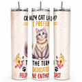 Three views of a tall insulated tumbler with a stainless steel straw on a white background. The tumbler has a light beige speckled base, a watercolor illustration of a gray and white cat in the center, and colorful text and floral graphics including yellow, pink, red, and black.
