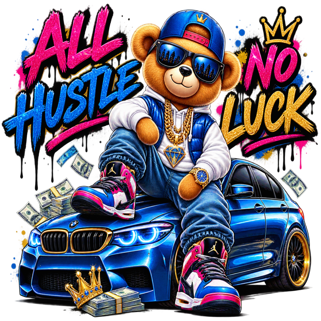 A stylized cartoon bear wearing a blue cap, sunglasses, gold chain, and colorful sneakers sits on a bright blue car with stacks of cash and graffiti-style text reading 'ALL HUSTLE NO LUCK' on a white background.