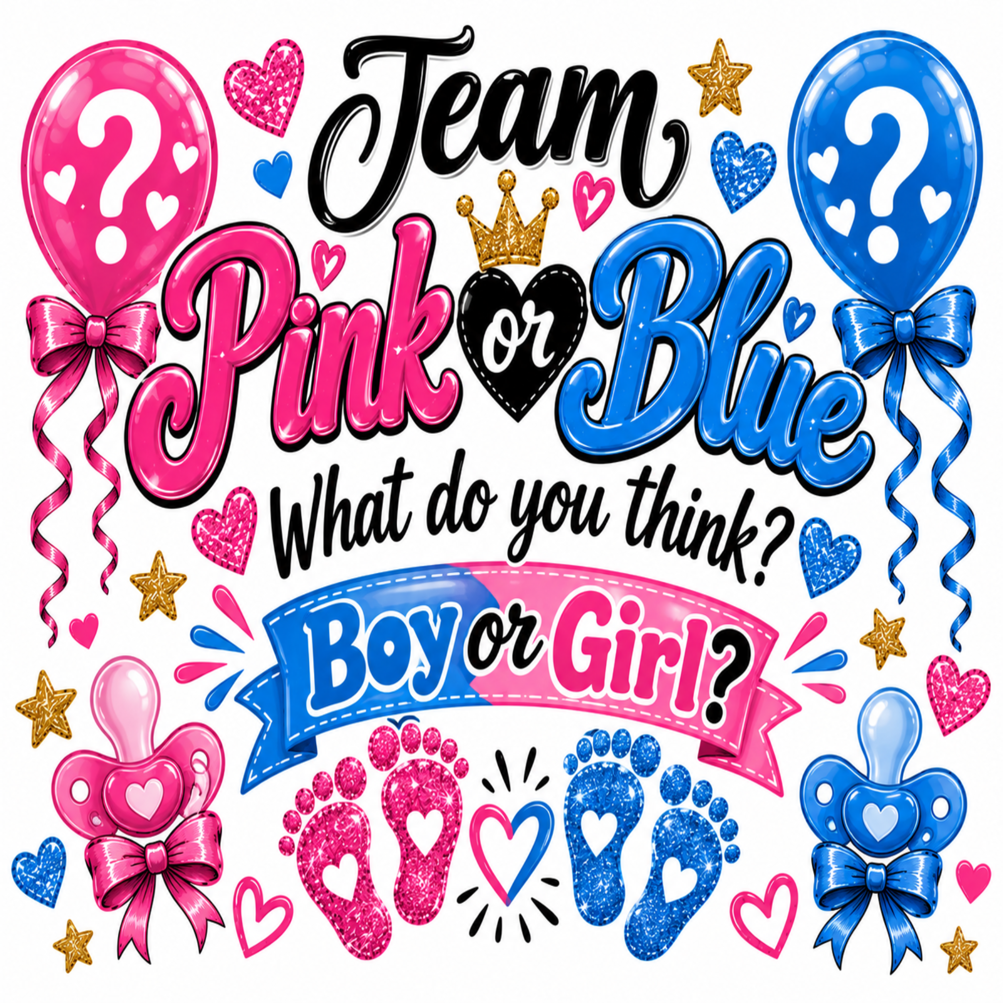 A colorful graphic design with the text 'Team Pink or Blue What do you think? Boy or Girl?' surrounded by balloons, bows, pacifiers, footprints, and stars in pink, blue, black, and gold on a white background.