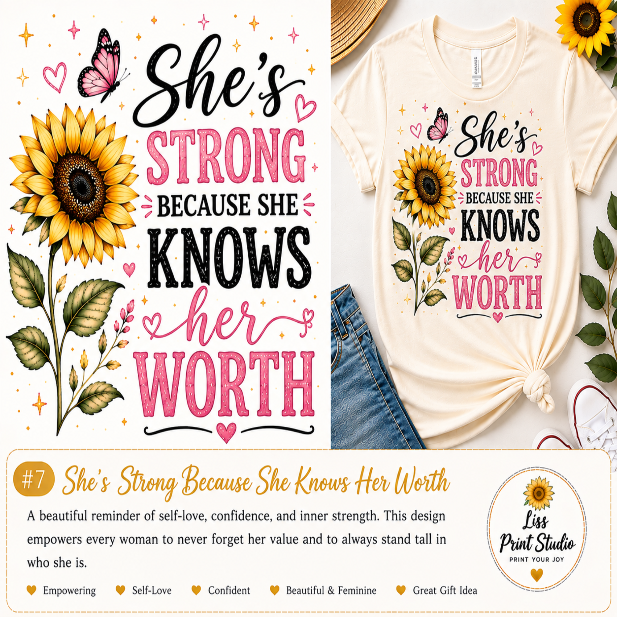A promotional graphic for a graphic design print featuring the quote 'She's STRONG BECAUSE SHE KNOWS HER WORTH' with sunflower and butterfly illustrations. The left side shows the full design layout, and the right side shows it printed on a cream T-shirt styled with jeans and a straw hat.