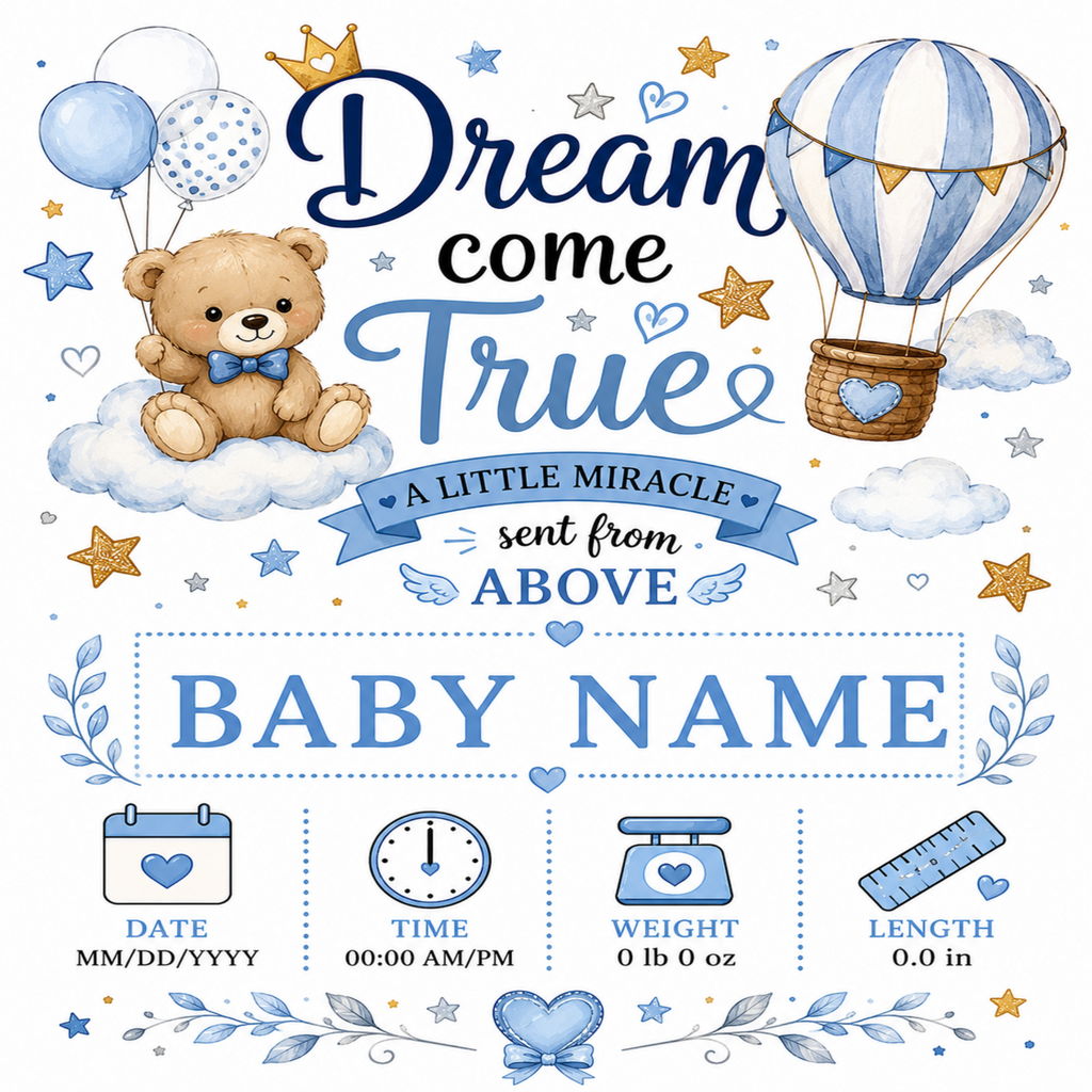 A baby shower sign or poster with a blue and white watercolor theme, featuring a teddy bear on a cloud, a hot air balloon, stars, and decorative text that reads 'Dream come True' and 'A LITTLE MIRACLE sent from ABOVE' with a customizable 'BABY NAME' field.