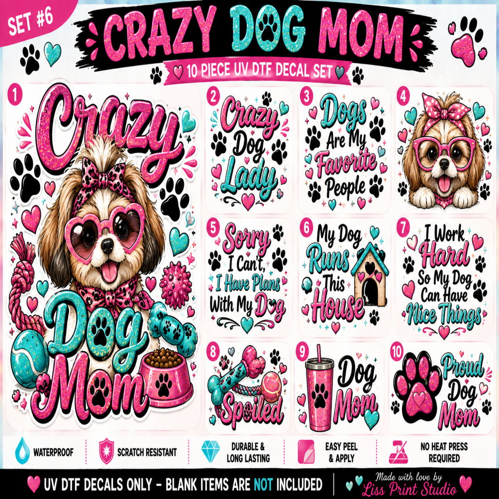 A promotional graphic for a 10-piece UV DTF decal set themed around a 'Crazy Dog Mom'. The design features multiple colorful cartoon dog illustrations, paw prints, and humorous quotes like 'Crazy Dog Mom' and 'Sorry I Can't.