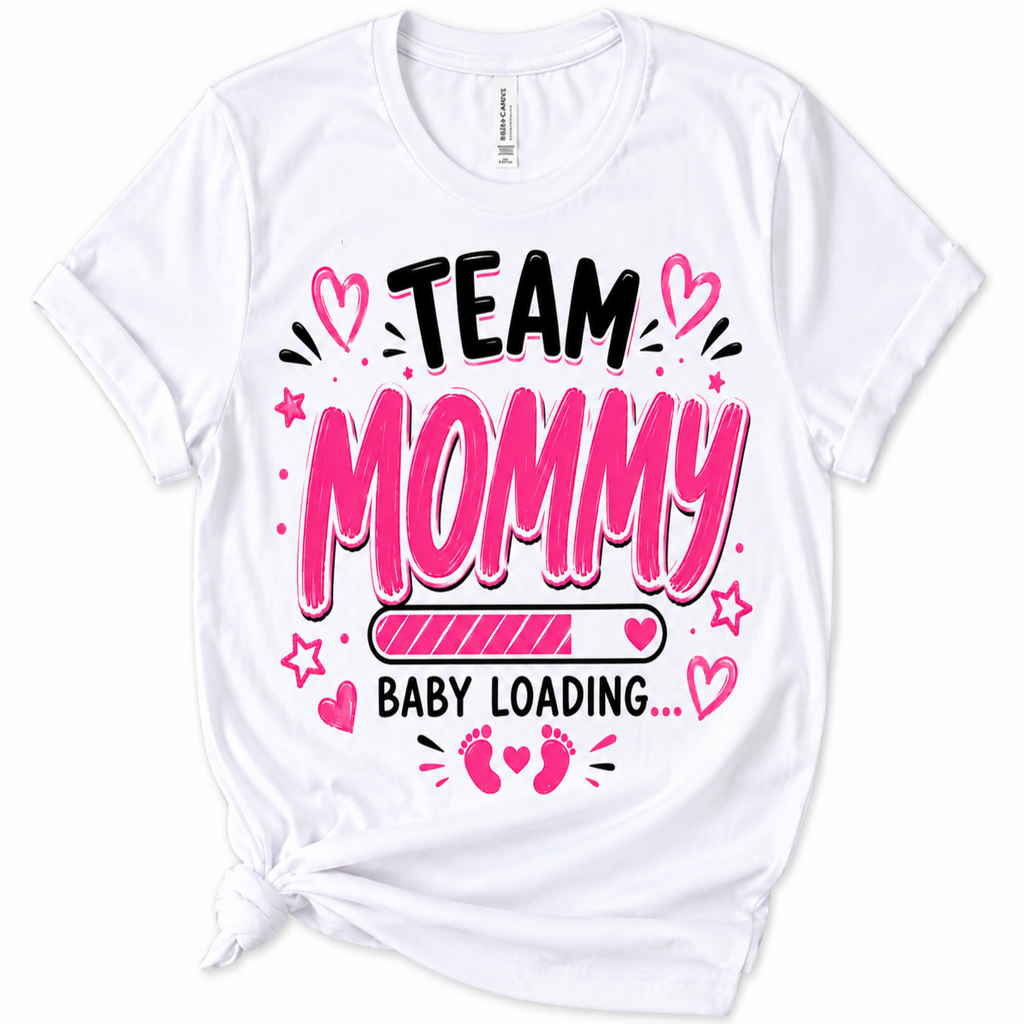 A white short-sleeve crewneck t-shirt with a graphic print that reads 'TEAM MOMMY BABY LOADING.