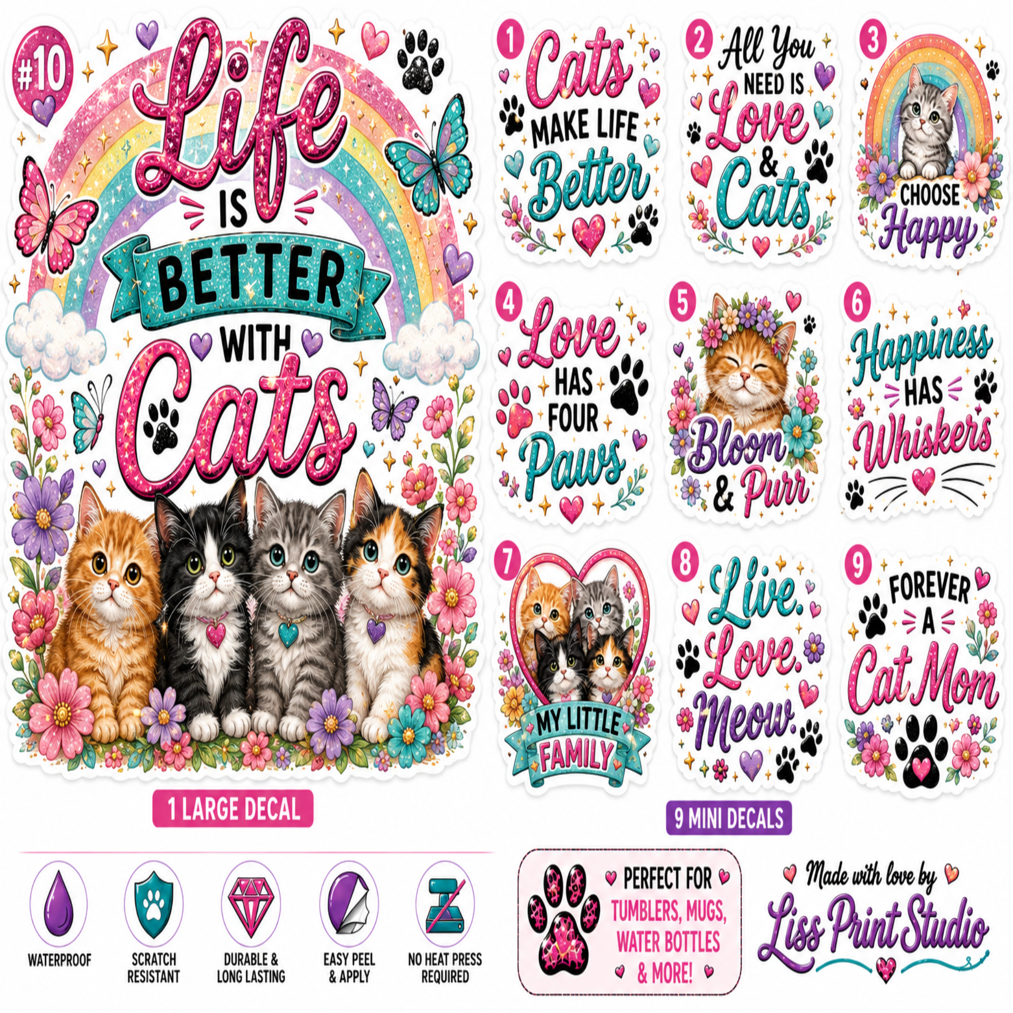 A sheet of colorful cat-themed decals and text designs, including a large main decal reading 'Life is Better with Cats' with three cats, flowers, rainbows, and paw prints, plus nine smaller quote decals. The image includes marketing text such as waterproof, scratch resistant, and durable, and a maker credit for 'Lise Print Studio'.