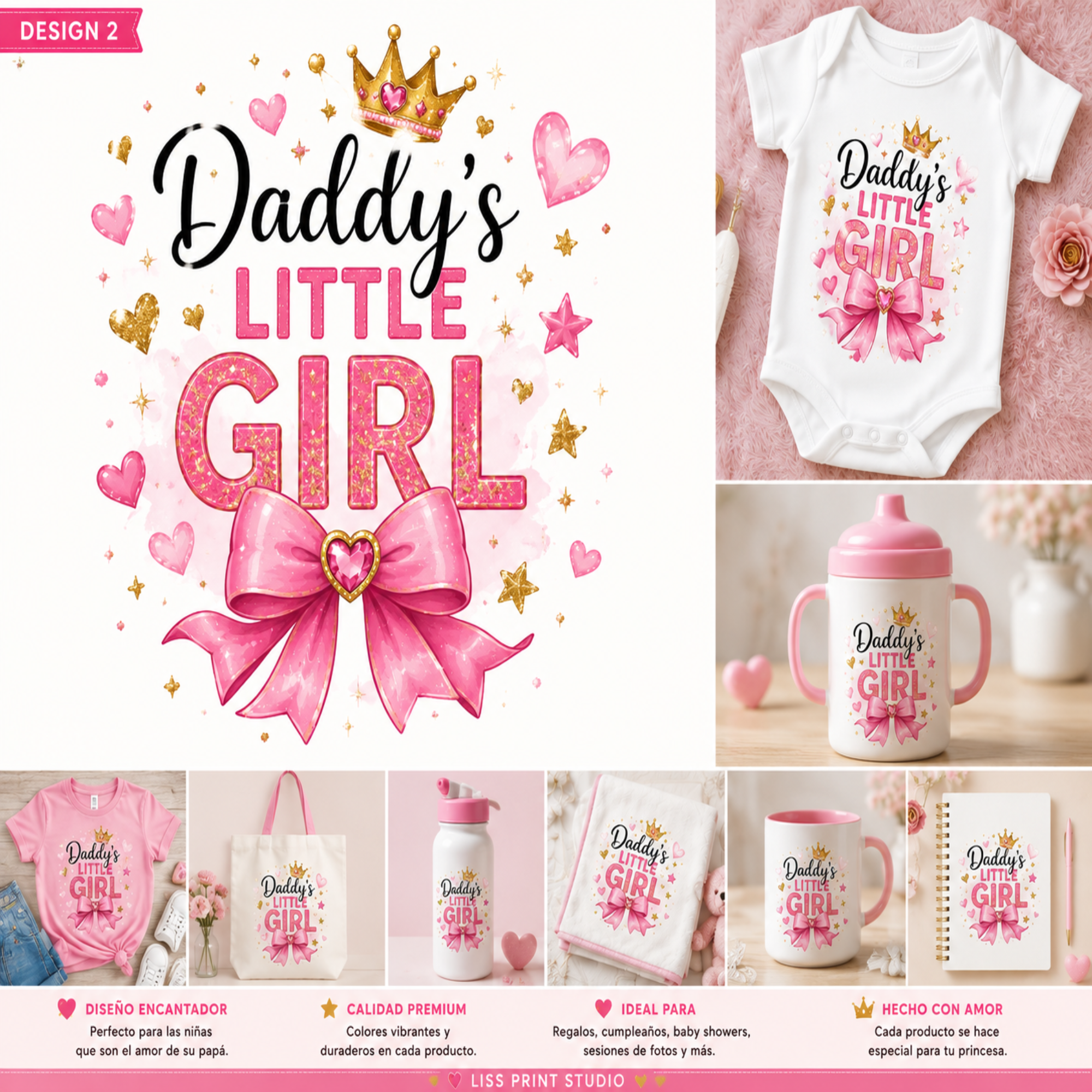 A collage-style promotional graphic for a custom 'Daddy's Little Girl' design. The main panel shows the printed design with a crown, hearts, stars, and a large pink bow.