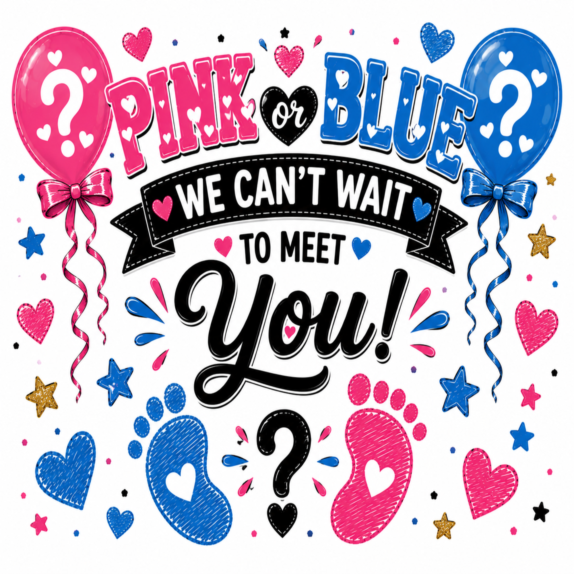 Pink and blue baby shower themed graphic with balloons, hearts, stars, footprints, and the text 'PINK or BLUE WE CAN'T WAIT TO MEET You!'.