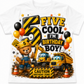 A white short-sleeve t-shirt featuring a colorful cartoon graphic for a 5-year-old boy's birthday. The graphic includes a teddy bear in construction overalls, a yellow excavator, a yellow dump truck, balloons, and bold text reading 'FIVE COOL I'M BIRTHDAY BOY!' with 'CAUTION BIRTHDAY ZONE!' at the bottom.