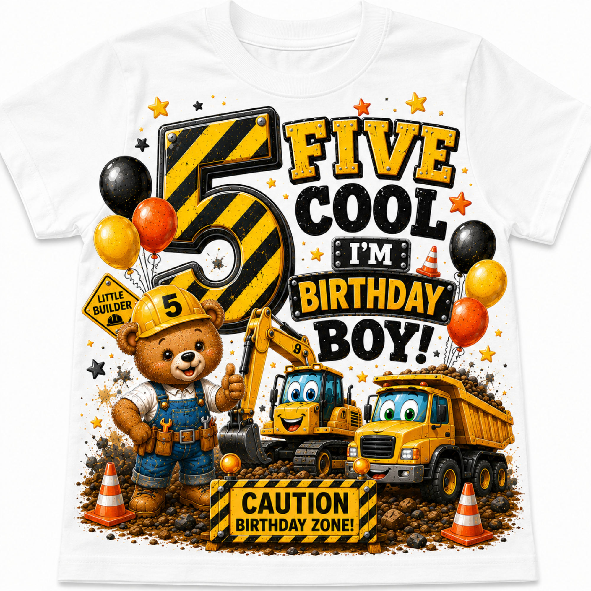A white short-sleeve t-shirt featuring a colorful cartoon graphic for a 5-year-old boy's birthday. The graphic includes a teddy bear in construction overalls, a yellow excavator, a yellow dump truck, balloons, and bold text reading 'FIVE COOL I'M BIRTHDAY BOY!' with 'CAUTION BIRTHDAY ZONE!' at the bottom.
