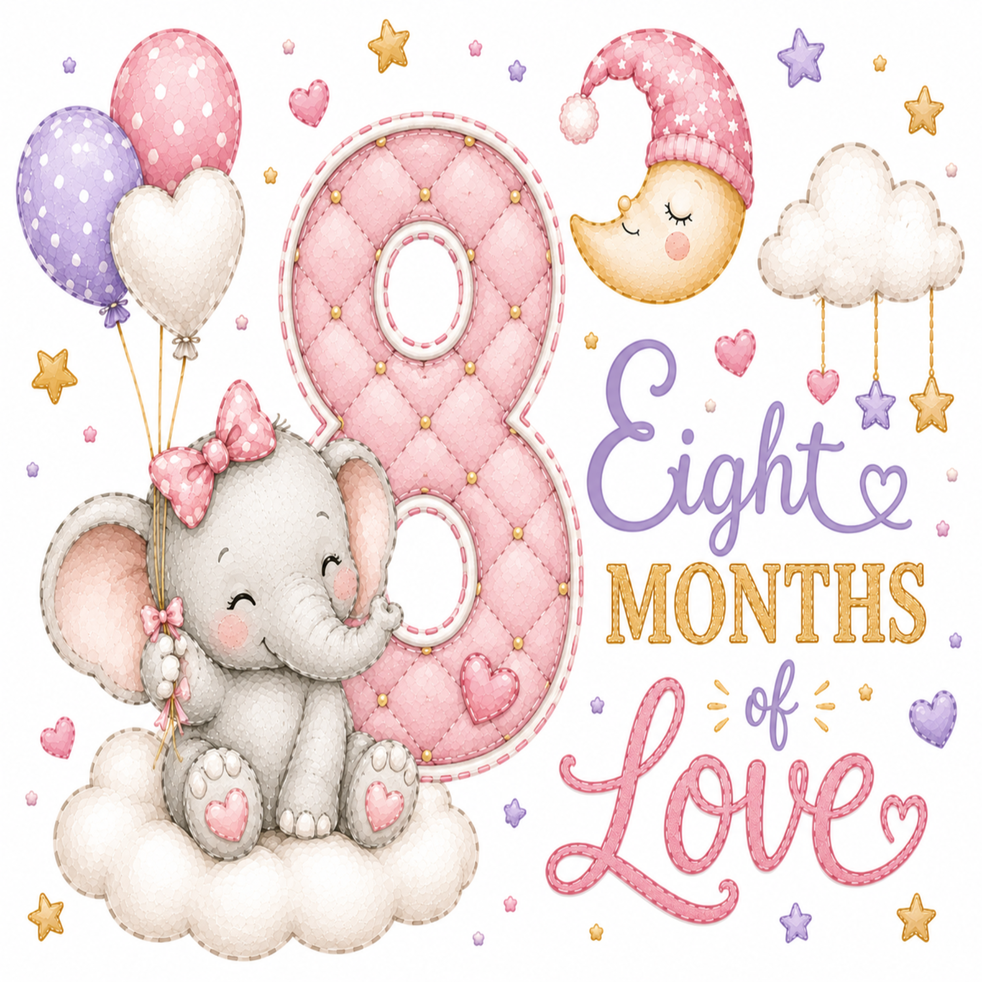 A cute baby milestone graphic celebrating 'Eight Months of Love' with a pink quilted number 8, a gray elephant holding pink and purple balloons on a cloud, a crescent moon in a pink hat, stars, and hearts on a white background.