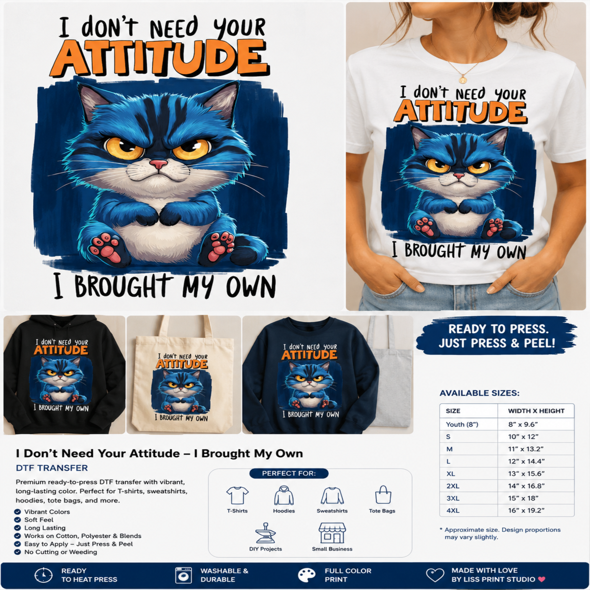 A promotional graphic for a custom DTF transfer design featuring a grumpy blue cat with the text 'I DON'T NEED YOUR ATTITUDE - I BROUGHT MY OWN'. The graphic is displayed on a white t-shirt worn by a model, alongside smaller previews of the design on other apparel items and a sizing/specification table.