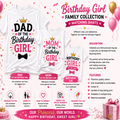 A promotional graphic for the 'Birthday Girl Family Collection' matching shirts by Our Princess, Our. The image displays three white t-shirts with custom printed designs for Dad, Mom, and the Birthday Girl, alongside product descriptions, features, and gift box illustrations on a pink and white background.