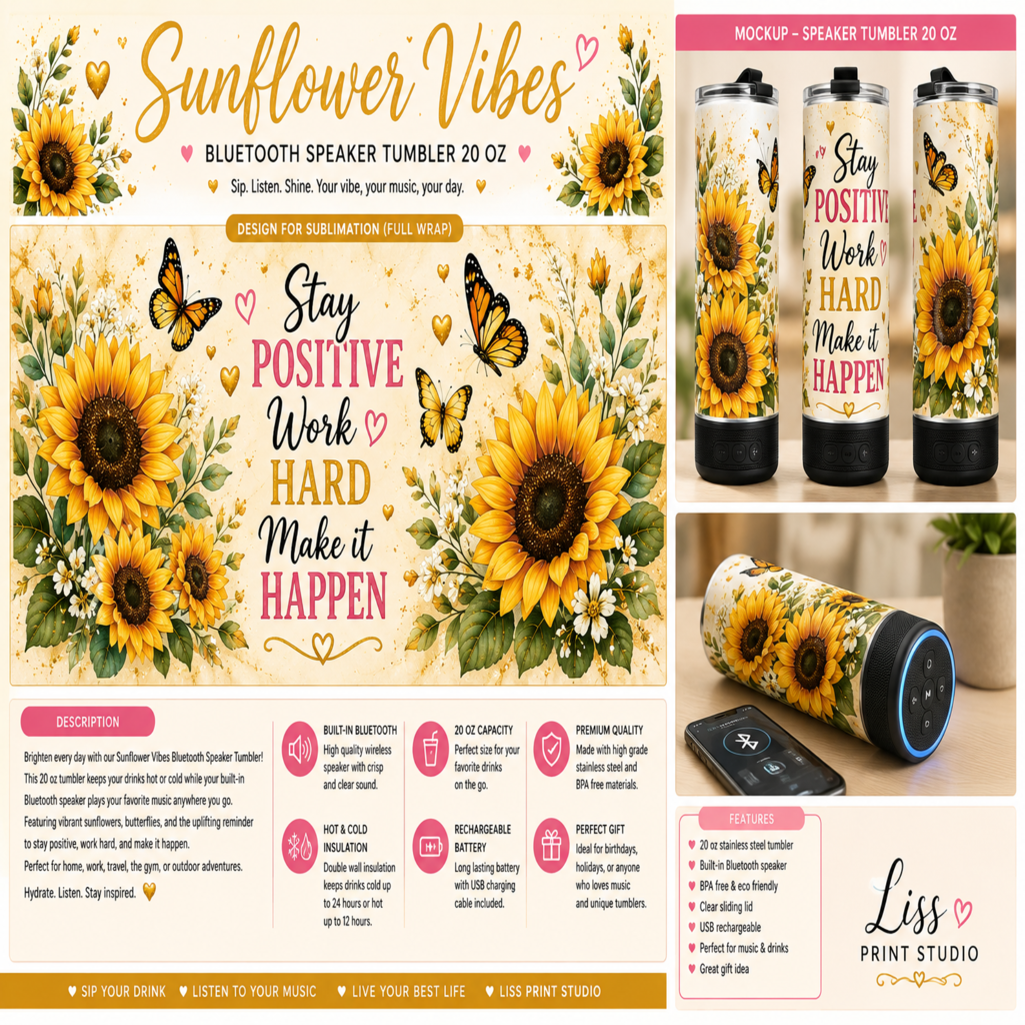 A promotional collage for a custom printed tumbler featuring a sunflower and butterfly design. The layout includes a large decorative graphic with sunflowers, butterflies, and the phrase 'Stay POSITIVE Work HARD Make it HAPPEN,' plus three smaller product photos of matching tumblers and a speaker tumbler mockup.