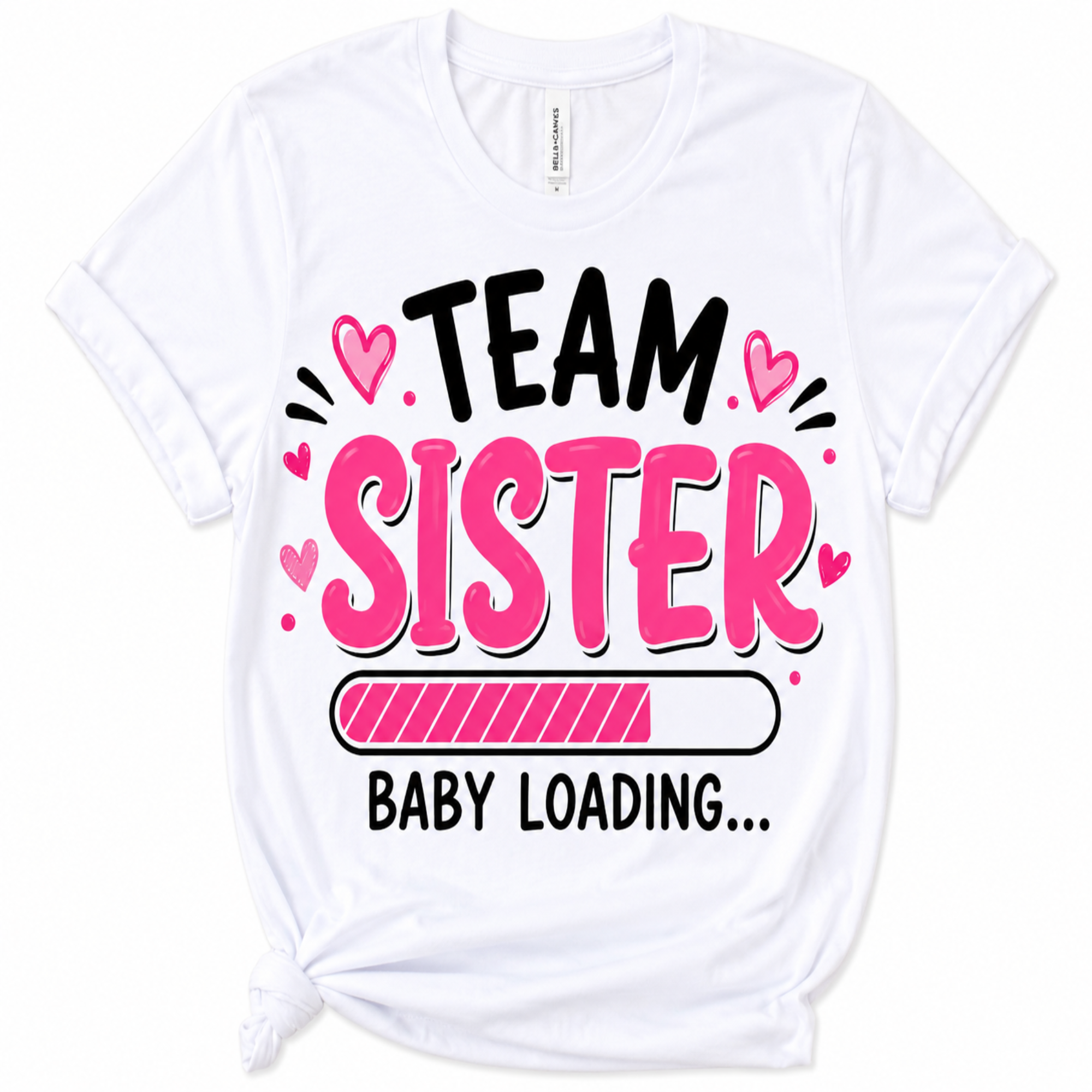 A white short-sleeve crewneck t-shirt with a graphic print that reads 'TEAM SISTER BABY LOADING.