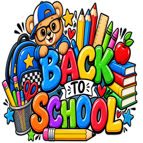 A colorful cartoon 'Back to School' graphic featuring a teddy bear in a blue cap and glasses, surrounded by school supplies including pencils, a ruler, crayons, books, an apple, scissors, and a backpack on a white background.
