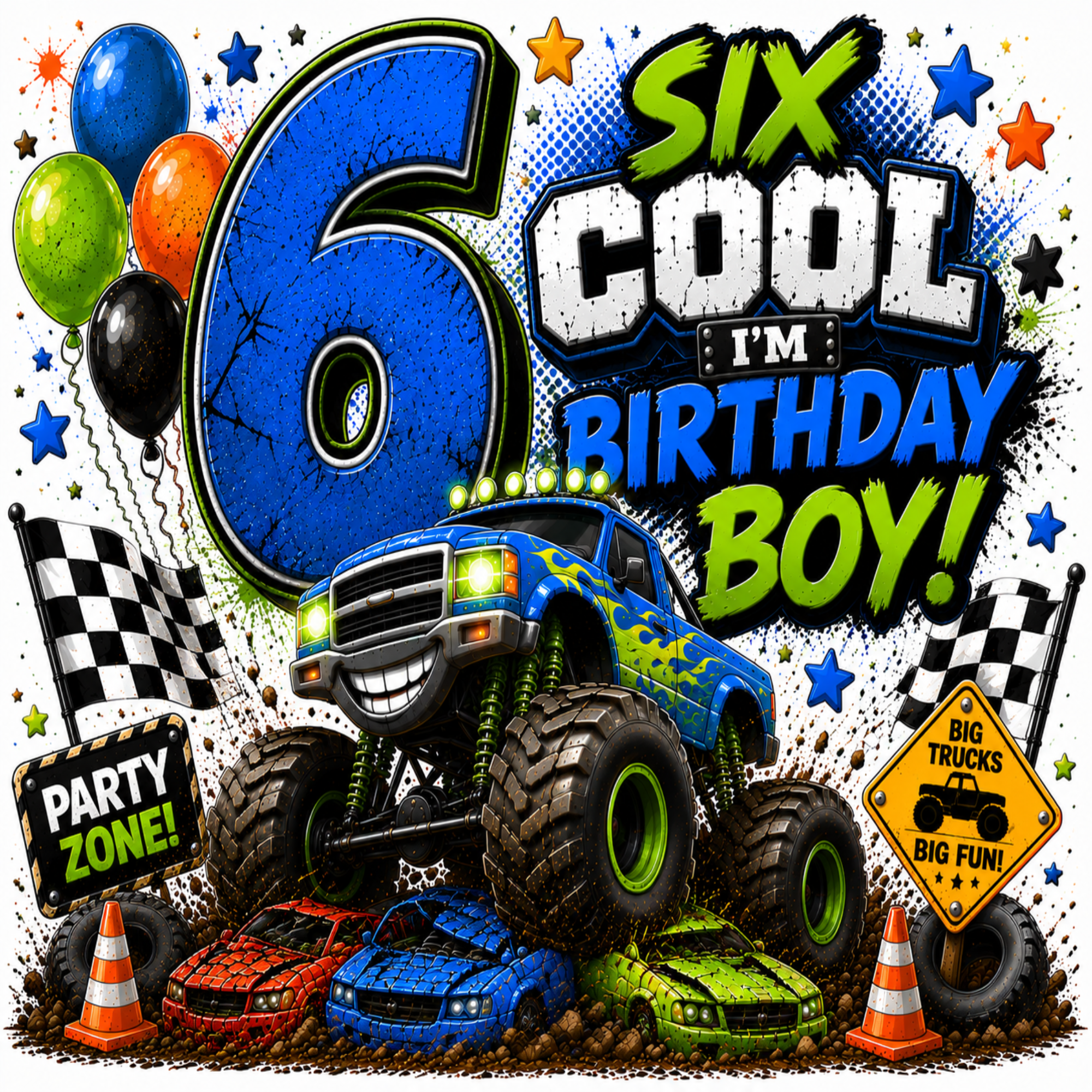 A colorful birthday party decoration or sign design featuring a large blue number 6, the text 'SIX COOL I'M BIRTHDAY BOY!', a blue monster truck, race cars, balloons, checkered flags, cones, and stars on a white background.