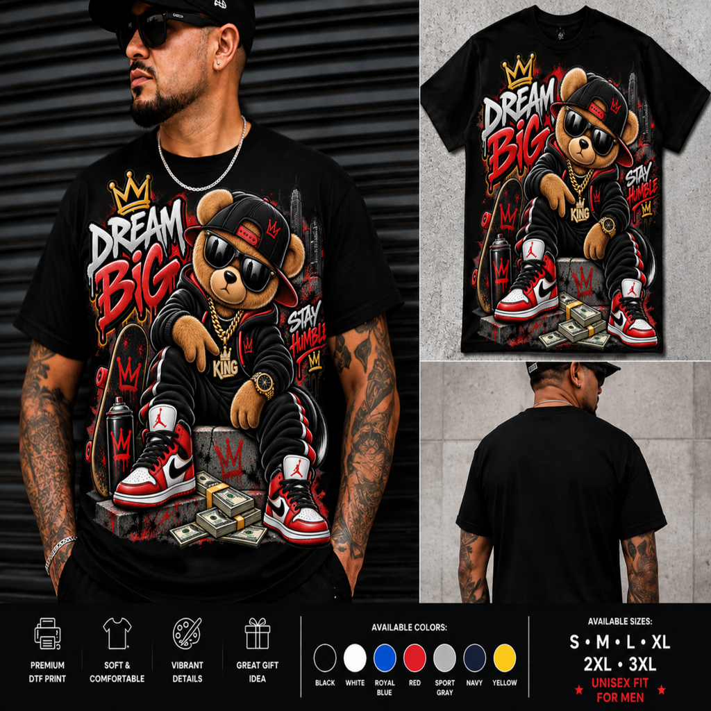 A black graphic t-shirt featuring a cartoon teddy bear wearing a cap and sunglasses, sitting on a pile of cash with the text 'DREAM BIG' and 'STAY HUMB'. The image shows a model wearing the shirt, a flat-lay view of the shirt on the right, and a back view on the bottom right, with a size and print info banner at the bottom.