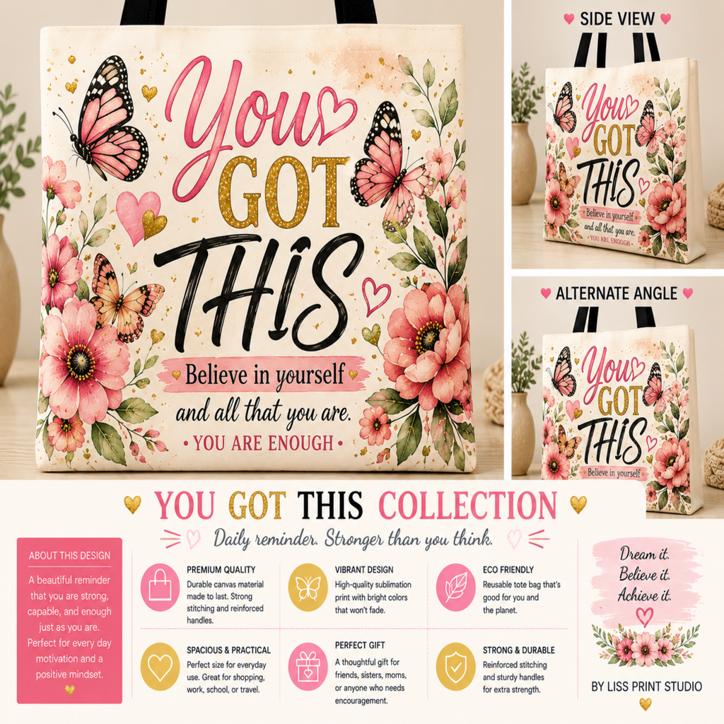 A tote bag design mockup with floral and butterfly artwork and the phrase 'You Got This Believe in yourself and all that you are. YOU ARE ENOUGH.