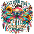 Vibrant psychedelic graphic design featuring a large multicolored dragonfly with butterfly wings, surrounded by sunflowers, feathers, hearts, and the text 'LET YOUR SOUL & Spirit FLY INTO THE Mystic'.