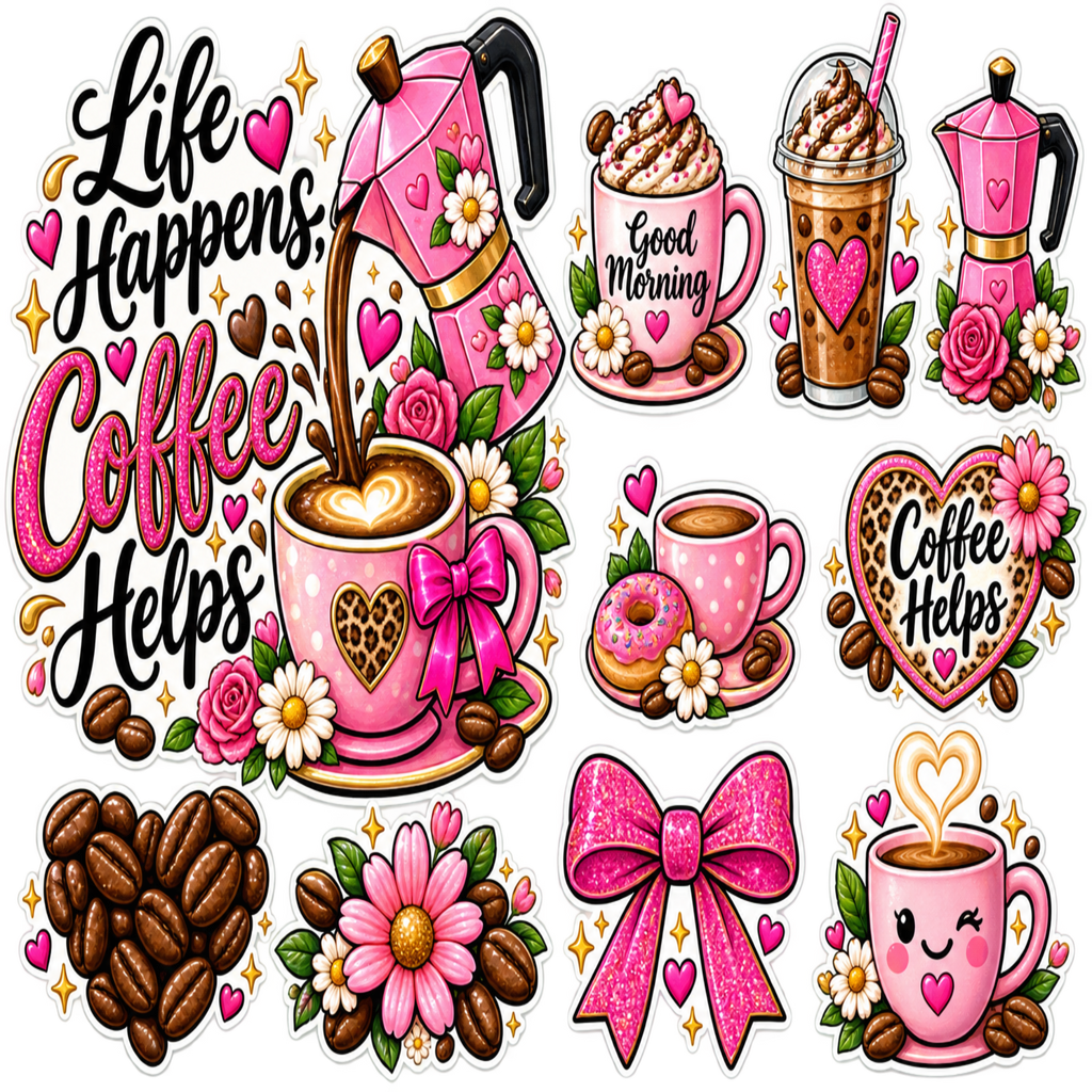 A collection of cute coffee-themed sticker designs featuring pink mottos, coffee cups, hearts, flowers, and text like 'Life Happens, Coffee Helps' and 'Good Morning' on a white background.