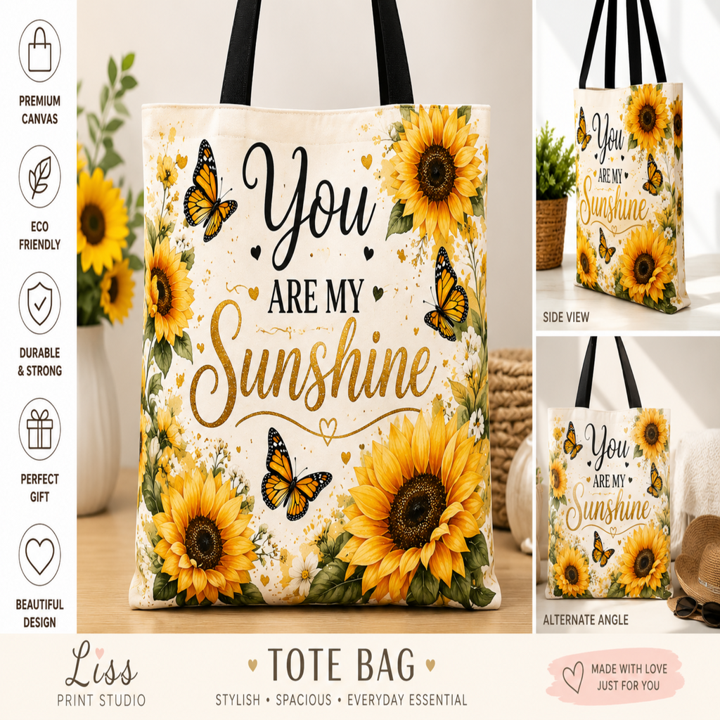 A tote bag with a sunflower and butterfly print and the text 'You Are My Sunshine' shown in a styled collage layout. The main tote is centered, with smaller side and alternate-angle views on the right.
