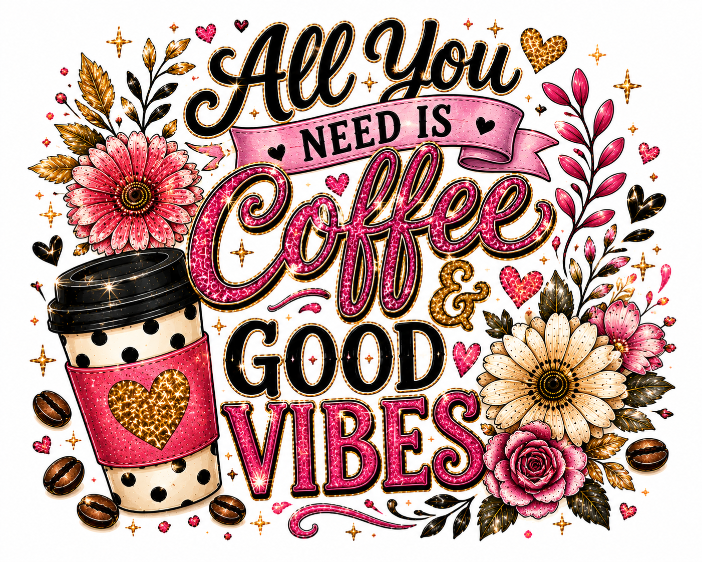All You Need Is Coffee & Good Vibes
