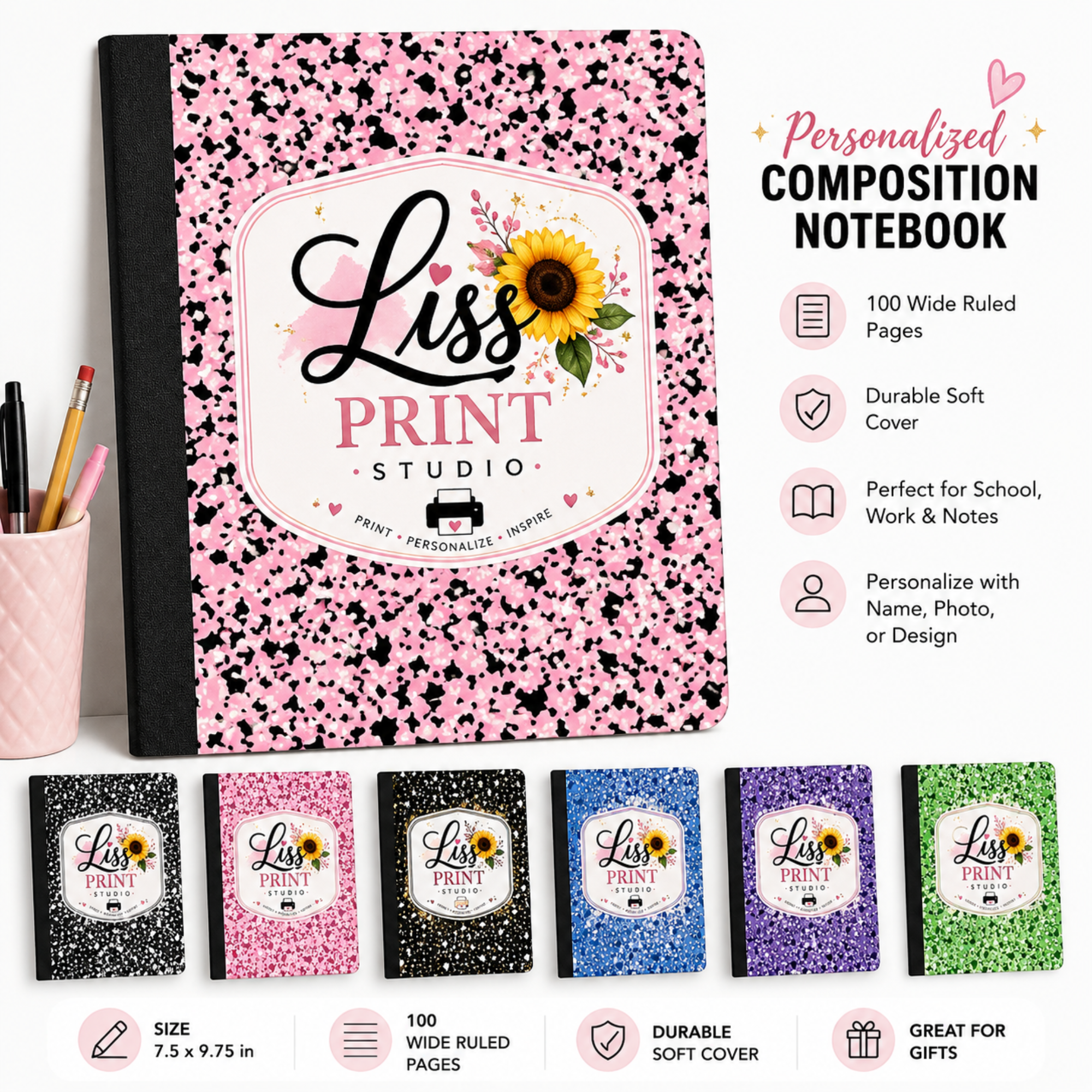 Personalized composition notebook cover design by Liss Print Studio, shown with feature callouts and smaller color variants along the bottom. The main notebook has a pink and black speckled cover with a white label area, black script and block text reading 'Liss Print Studio,' and a sunflower graphic.